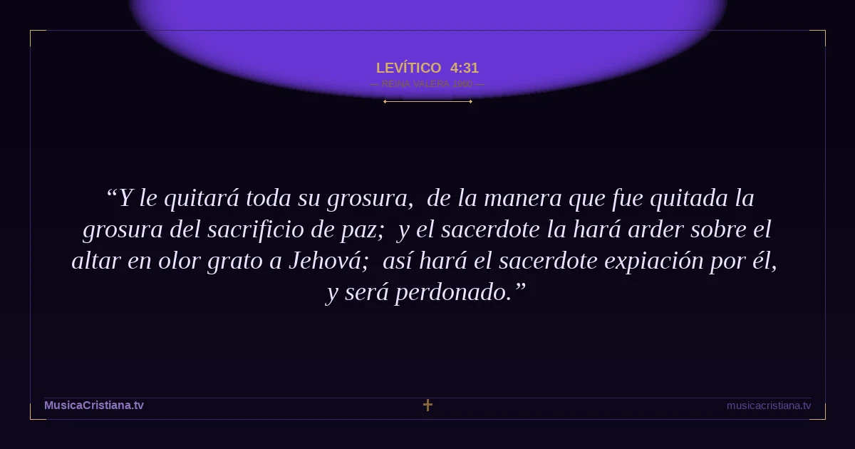Levítico 4:31 — Biblia Reina Valera 1960 — MusicaCristiana.tv