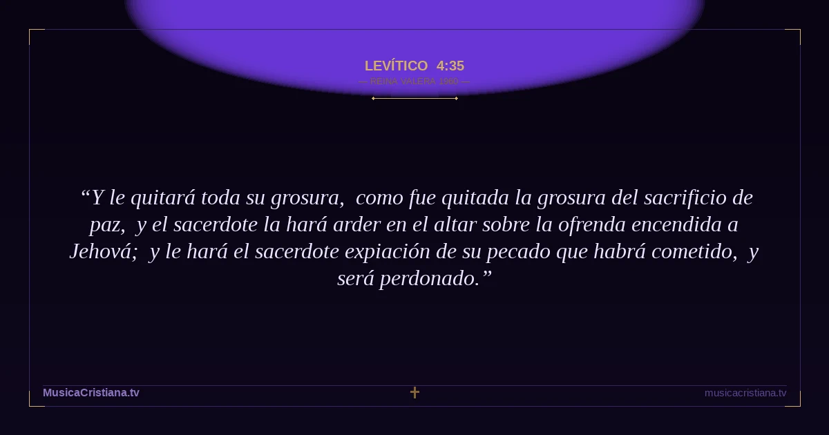 Levítico 4:35 — Biblia Reina Valera 1960 — MusicaCristiana.tv