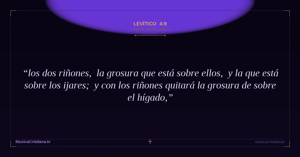 Levítico 4:9 — Biblia Reina Valera 1960 — MusicaCristiana.tv