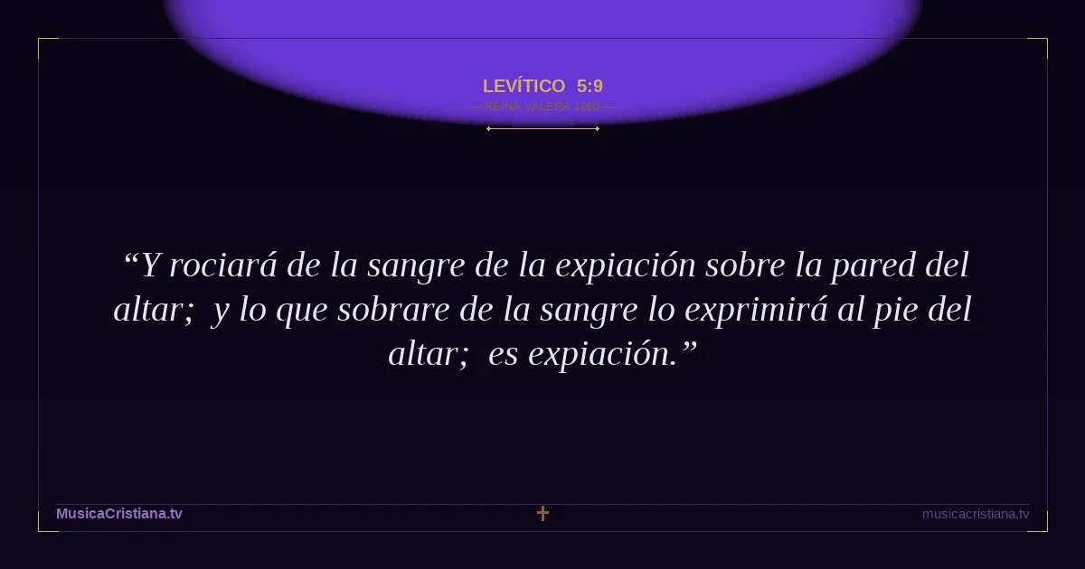 Levítico 5:9 — Biblia Reina Valera 1960 — MusicaCristiana.tv