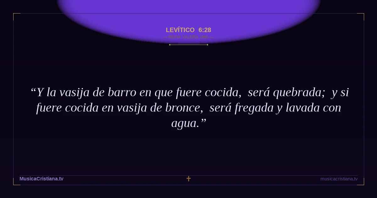 Levítico 6:28 — Biblia Reina Valera 1960 — MusicaCristiana.tv