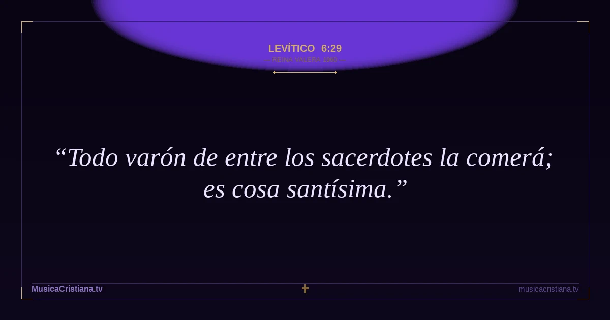 Levítico 6:29 — Biblia Reina Valera 1960 — MusicaCristiana.tv