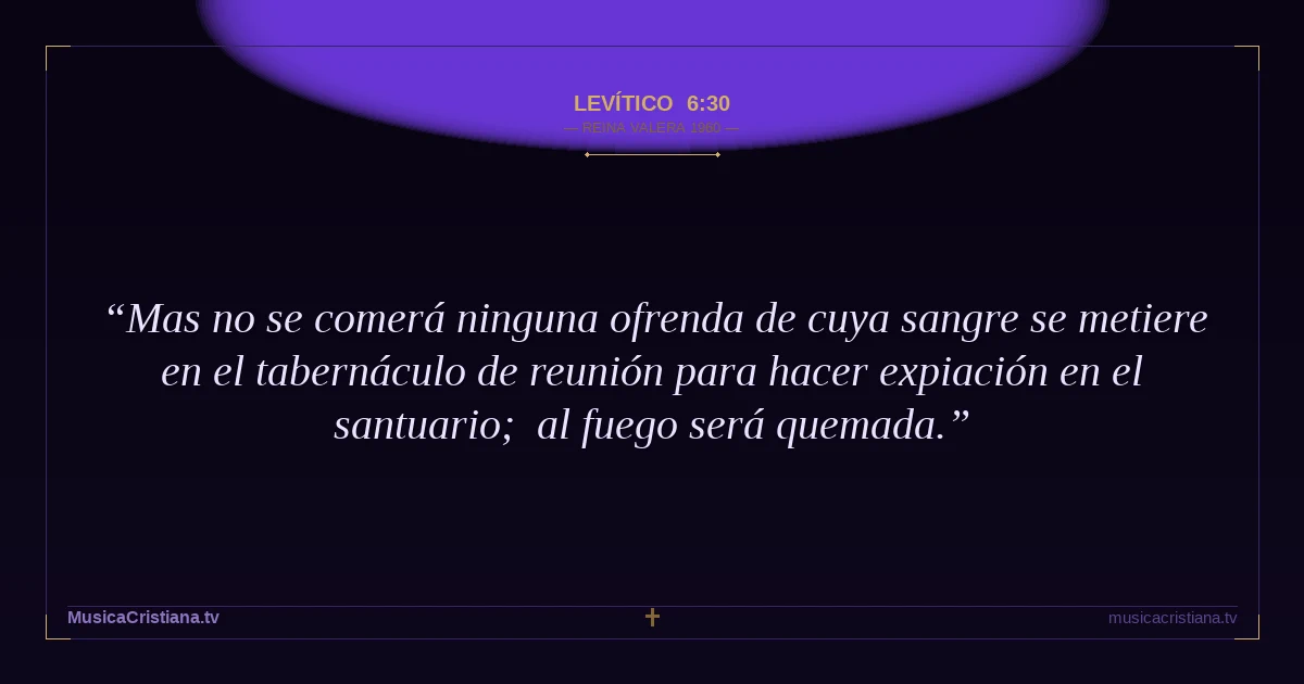 Levítico 6:30 — Biblia Reina Valera 1960 — MusicaCristiana.tv