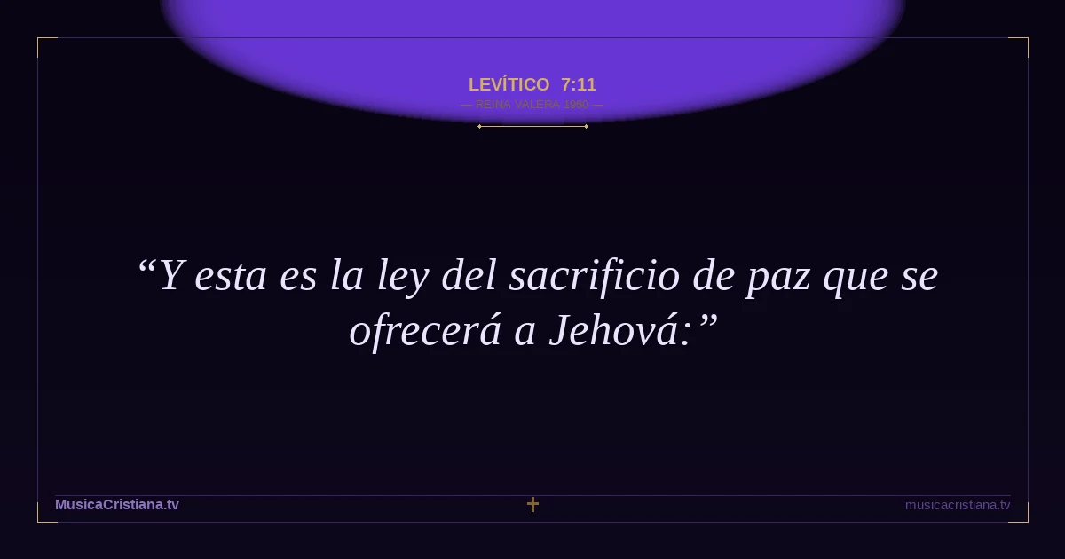 Levítico 7:11 — Biblia Reina Valera 1960 — MusicaCristiana.tv