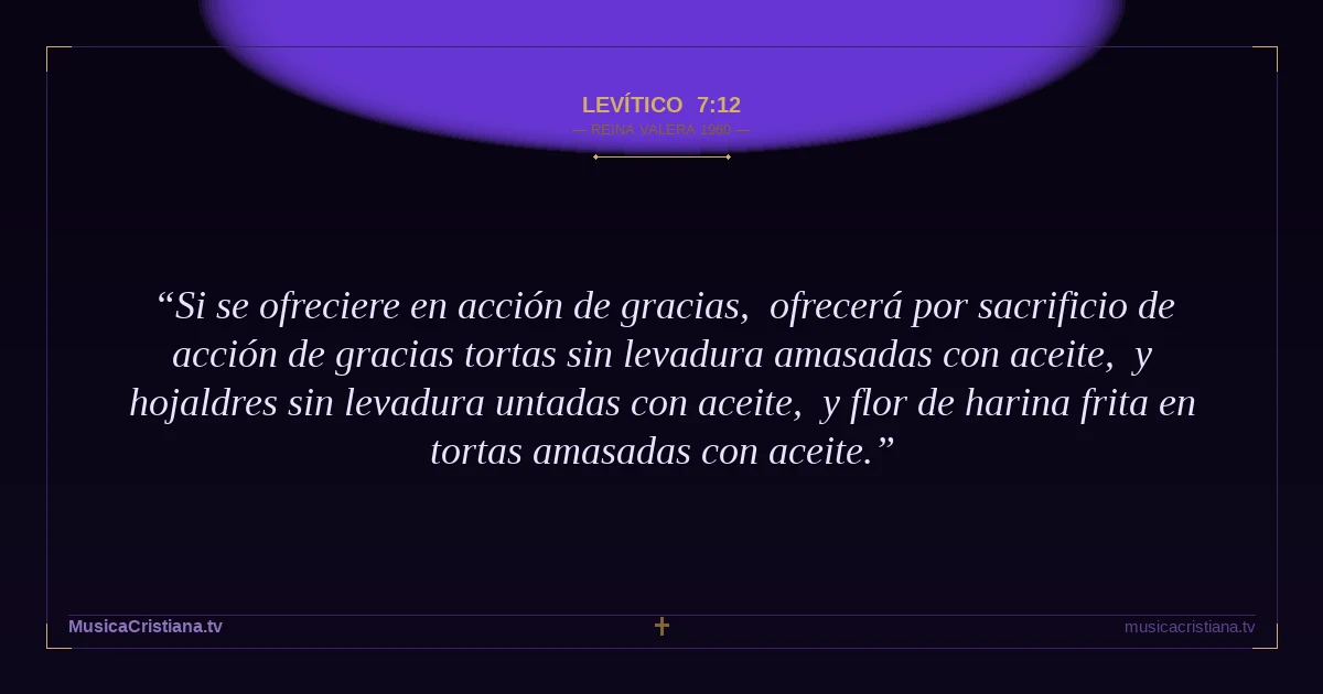 Levítico 7:12 — Biblia Reina Valera 1960 — MusicaCristiana.tv