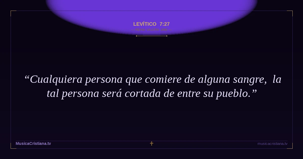 Levítico 7:27 — Biblia Reina Valera 1960 — MusicaCristiana.tv