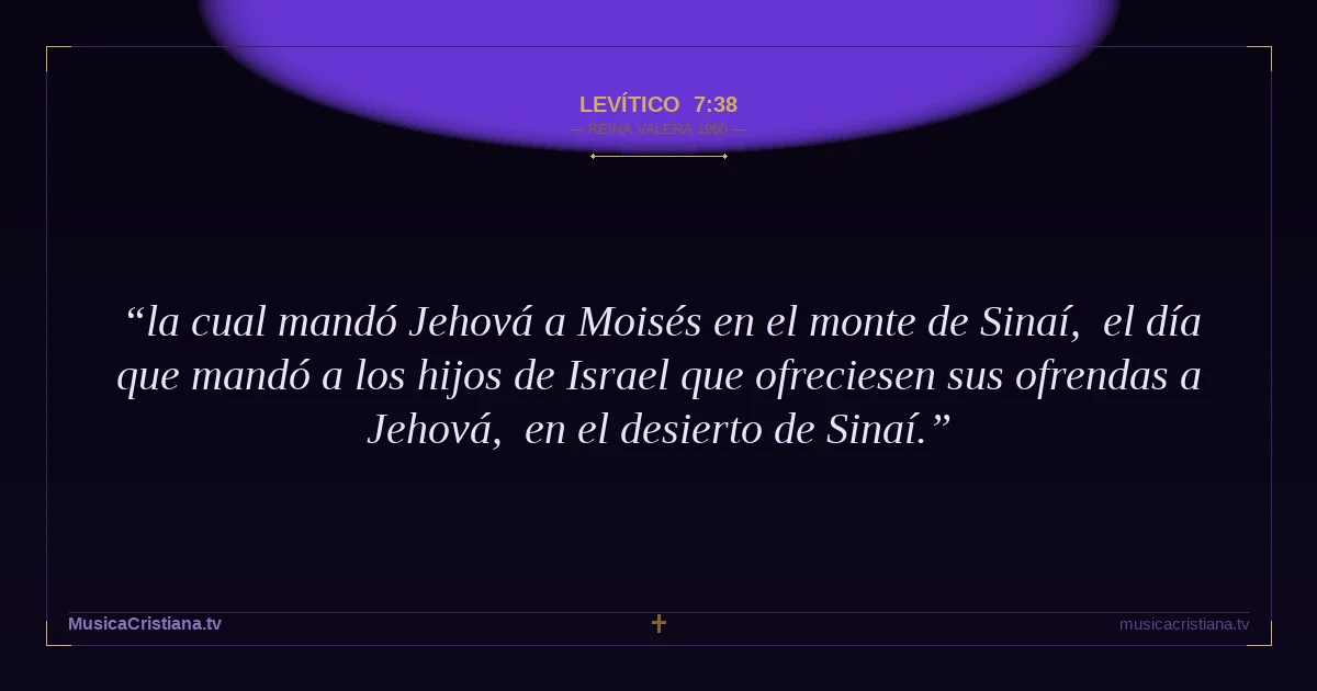 Levítico 7:38 — Biblia Reina Valera 1960 — MusicaCristiana.tv