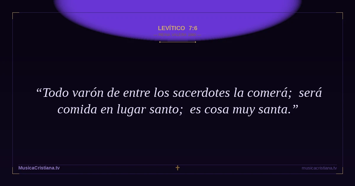 Levítico 7:6 — Biblia Reina Valera 1960 — MusicaCristiana.tv