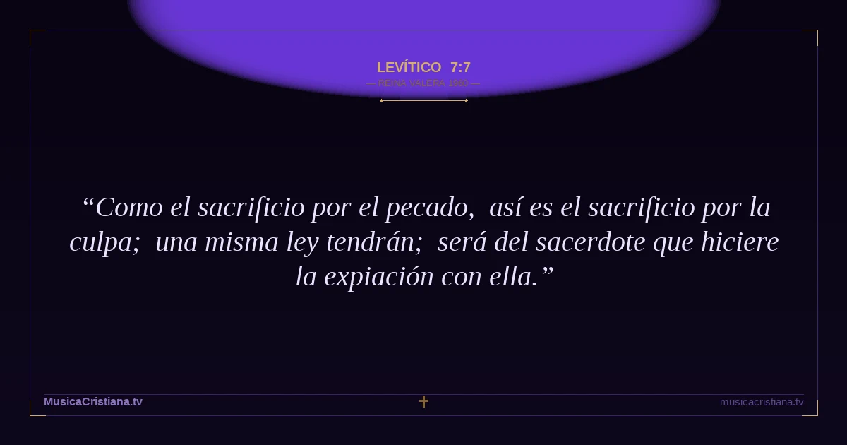 Levítico 7:7 — Biblia Reina Valera 1960 — MusicaCristiana.tv