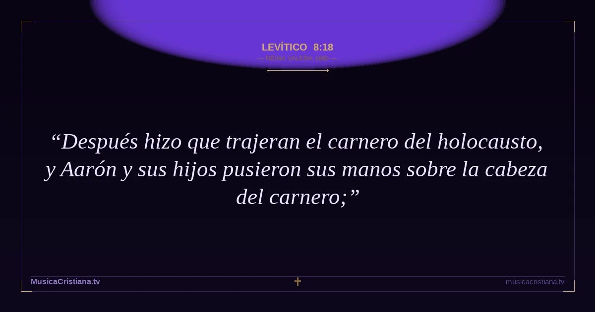 Levítico 8:18 — Biblia Reina Valera 1960 — MusicaCristiana.tv