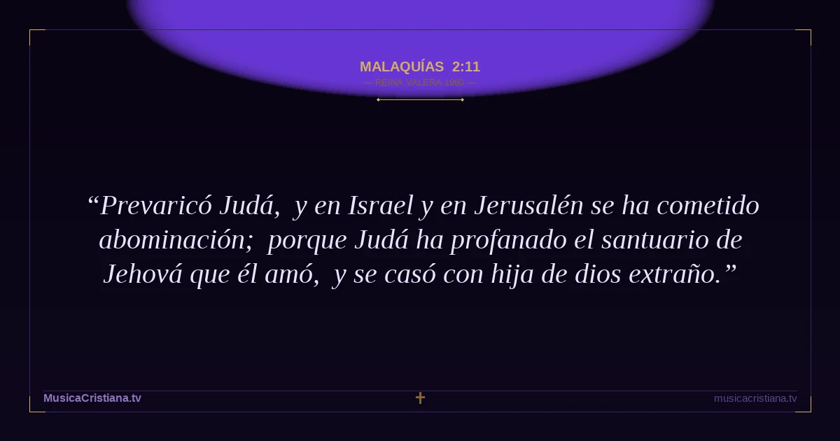Malaquías 2:11 — Biblia Reina Valera 1960 — MusicaCristiana.tv
