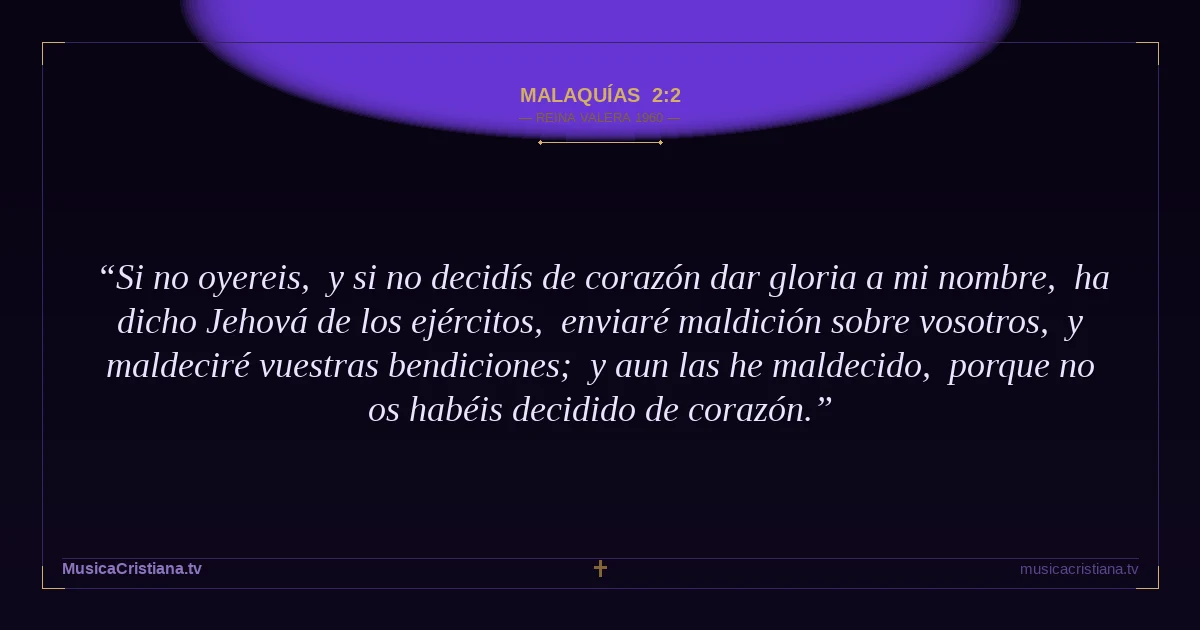 Malaquías 2:2 — Biblia Reina Valera 1960 — MusicaCristiana.tv