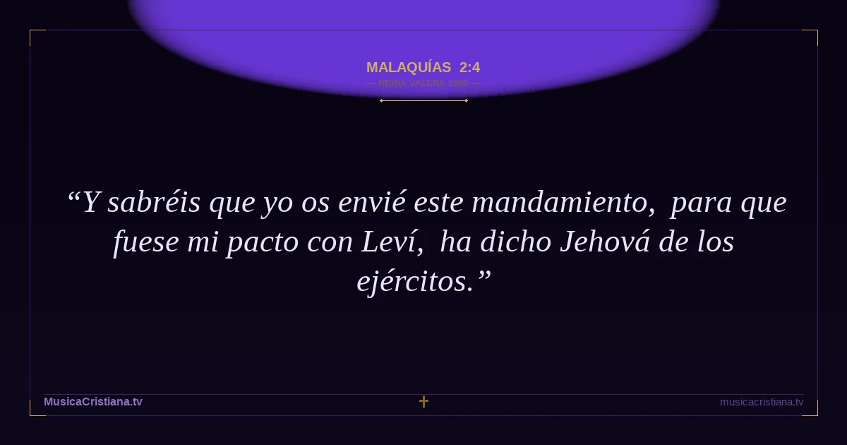 Malaquías 2:4 — Biblia Reina Valera 1960 — MusicaCristiana.tv