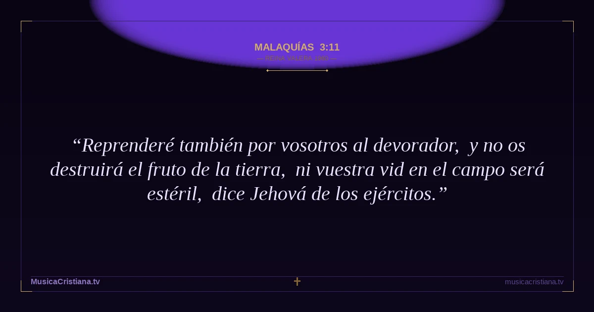 Malaquías 3:11 — Biblia Reina Valera 1960 — MusicaCristiana.tv