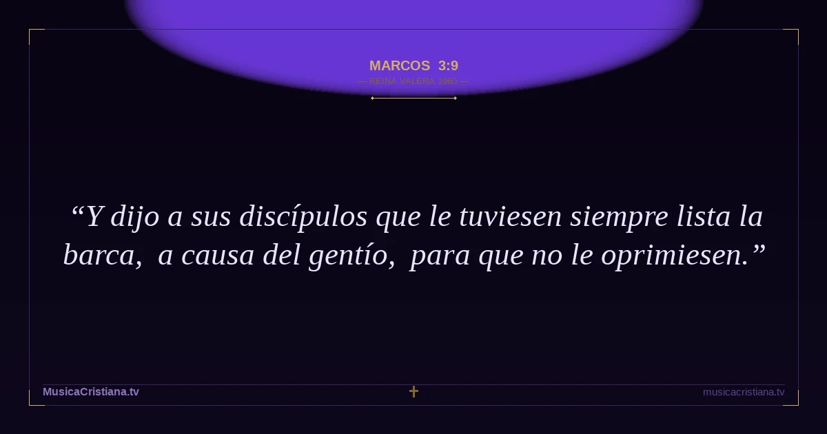 Marcos 3:9 — Biblia Reina Valera 1960 — MusicaCristiana.tv