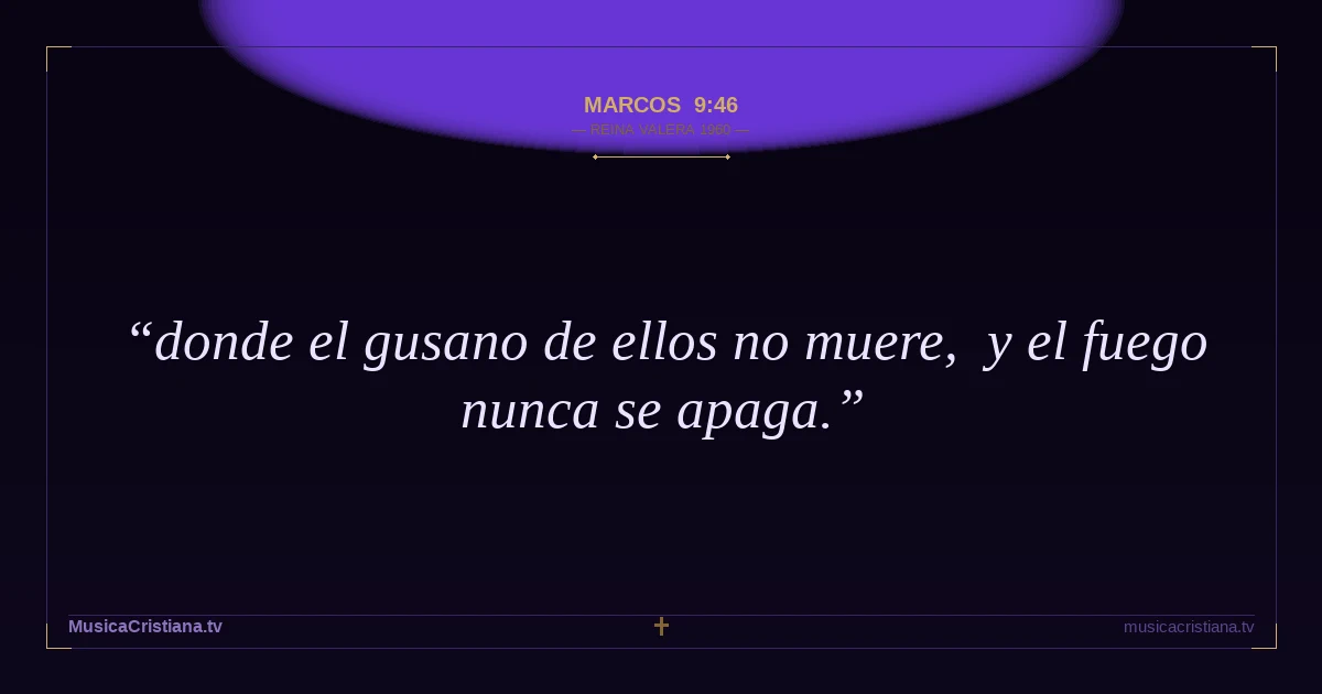 Marcos 9:46 — Biblia Reina Valera 1960 — MusicaCristiana.tv