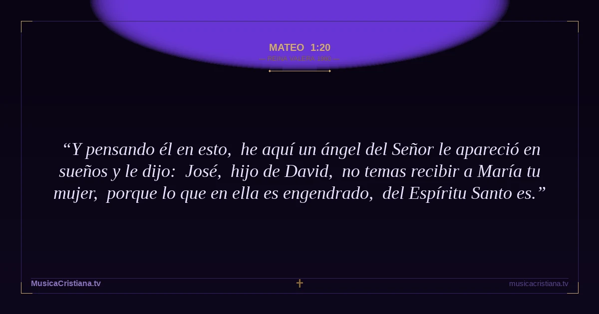 Mateo 1:20 — Biblia Reina Valera 1960 — MusicaCristiana.tv