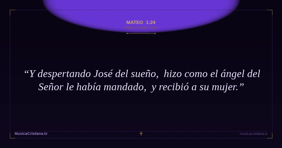 Mateo 1:24 — Biblia Reina Valera 1960 — MusicaCristiana.tv