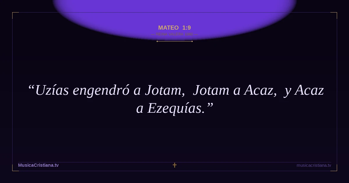 Mateo 1:9 — Biblia Reina Valera 1960 — MusicaCristiana.tv