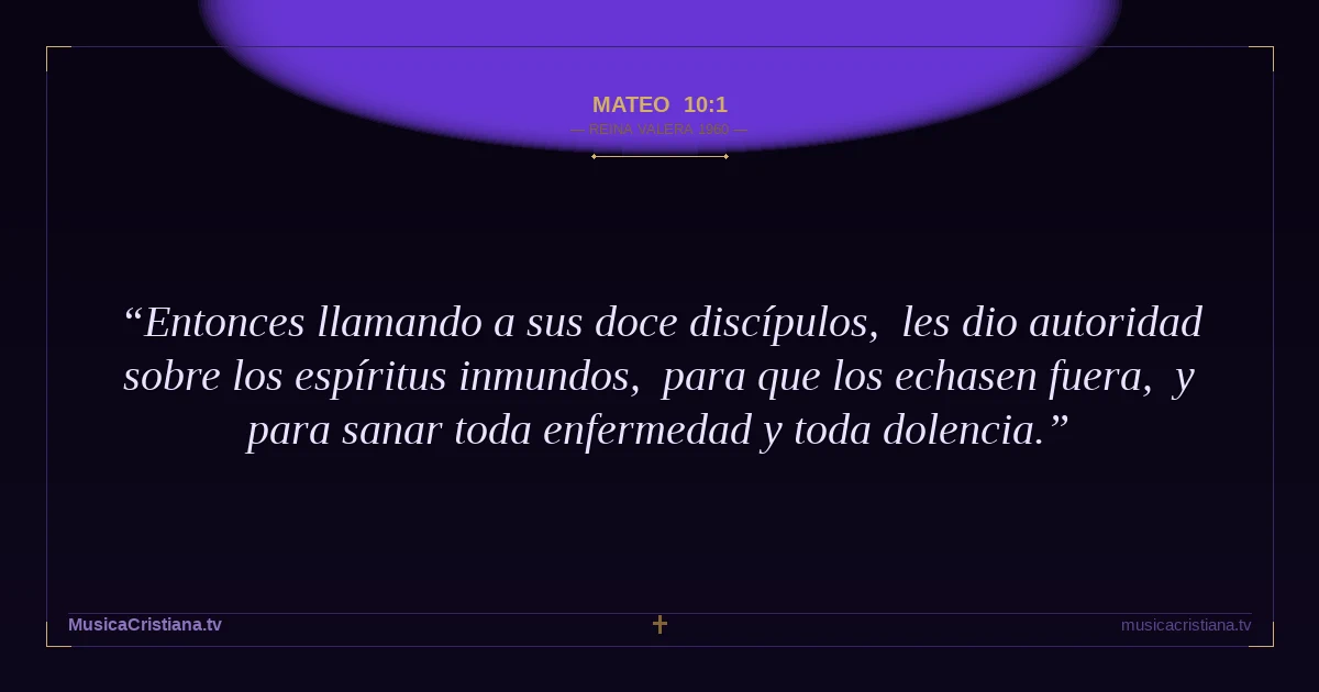 Mateo 10:1 — Biblia Reina Valera 1960 — MusicaCristiana.tv
