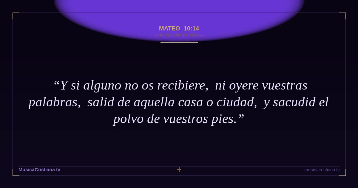 Mateo 10:14 — Biblia Reina Valera 1960 — MusicaCristiana.tv