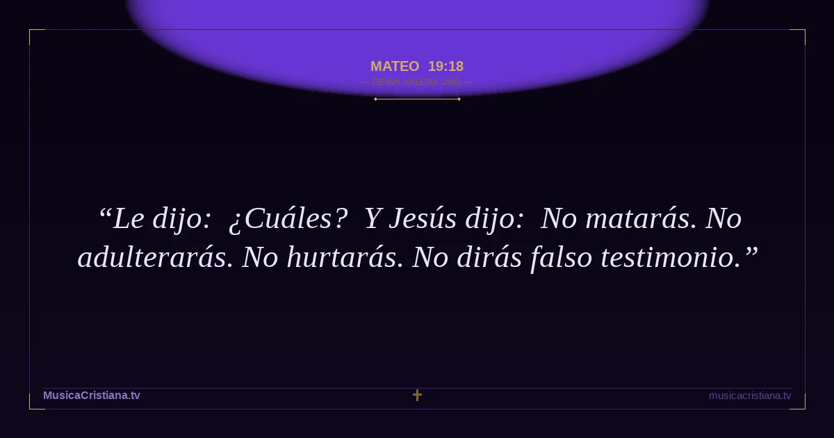 Mateo 19:18 — Biblia Reina Valera 1960 — MusicaCristiana.tv