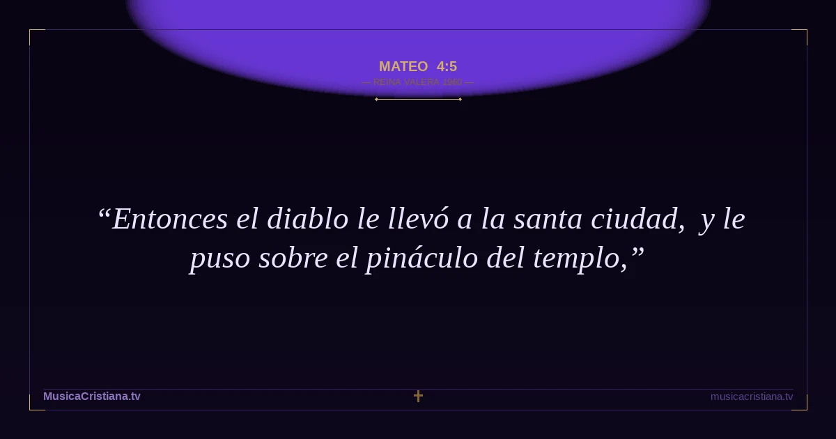 Mateo 4:5 — Biblia Reina Valera 1960 — MusicaCristiana.tv