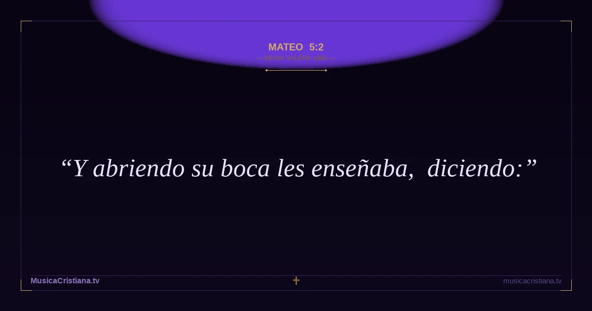 Mateo 5:2 — Biblia Reina Valera 1960 — MusicaCristiana.tv