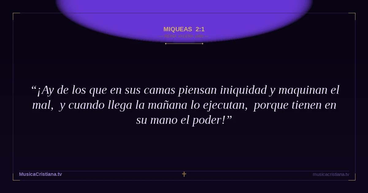 Miqueas 2:1 — Biblia Reina Valera 1960 — MusicaCristiana.tv