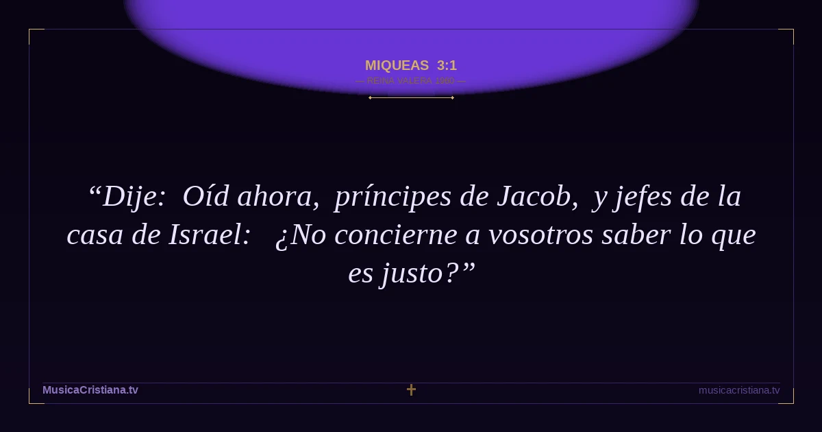 Miqueas 3:1 — Biblia Reina Valera 1960 — MusicaCristiana.tv
