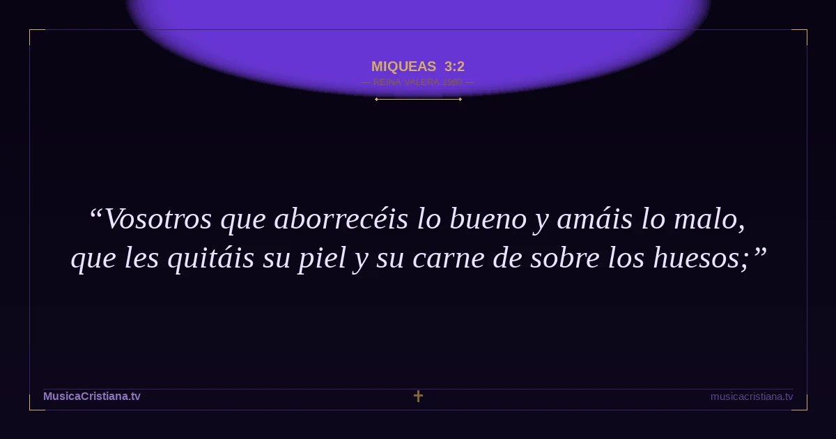 Miqueas 3:2 — Biblia Reina Valera 1960 — MusicaCristiana.tv