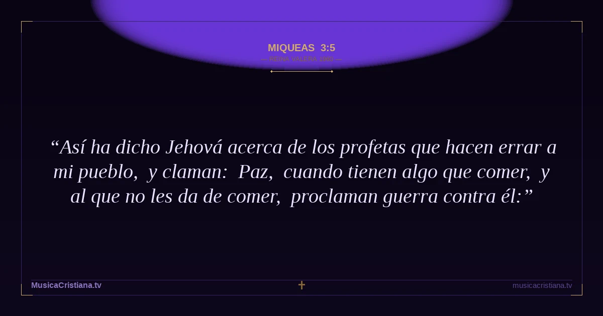 Miqueas 3:5 — Biblia Reina Valera 1960 — MusicaCristiana.tv