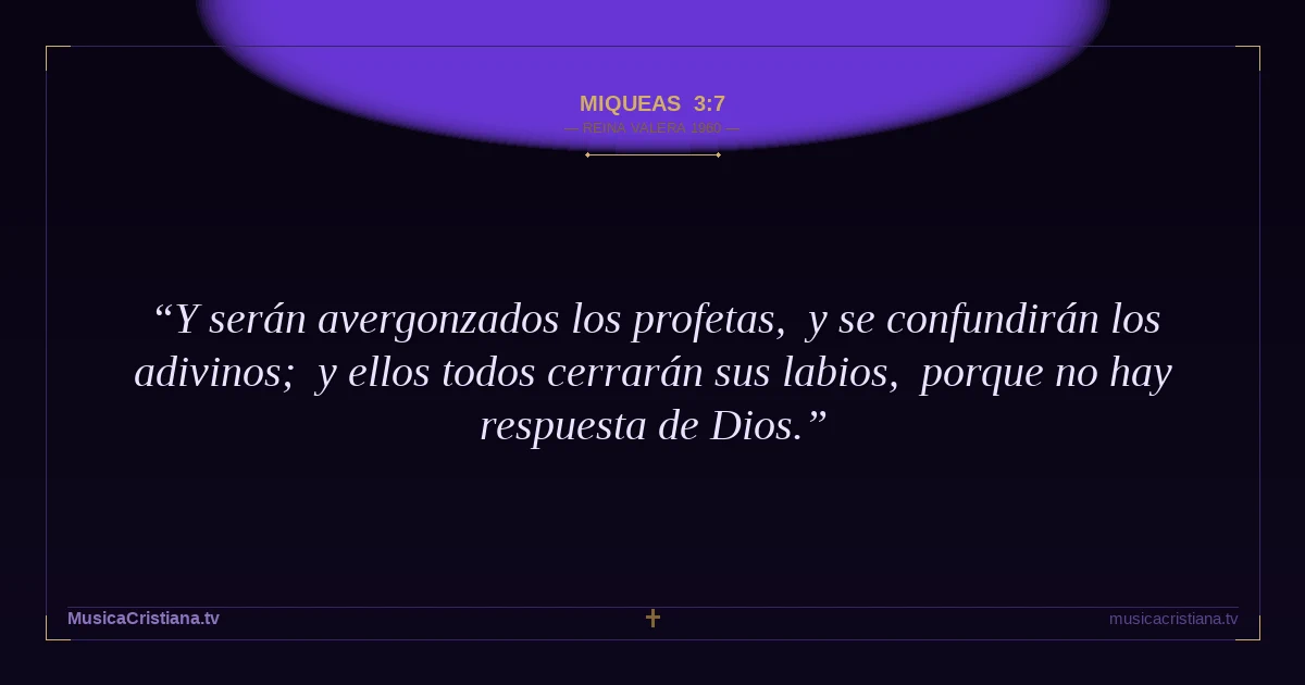 Miqueas 3:7 — Biblia Reina Valera 1960 — MusicaCristiana.tv