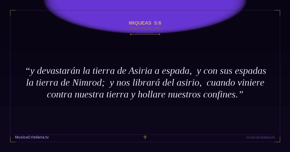 Miqueas 5:6 — Biblia Reina Valera 1960 — MusicaCristiana.tv