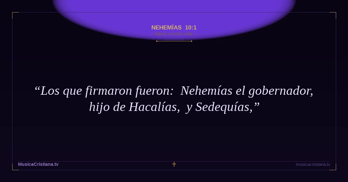 Nehemías 10:1 — Biblia Reina Valera 1960 — MusicaCristiana.tv