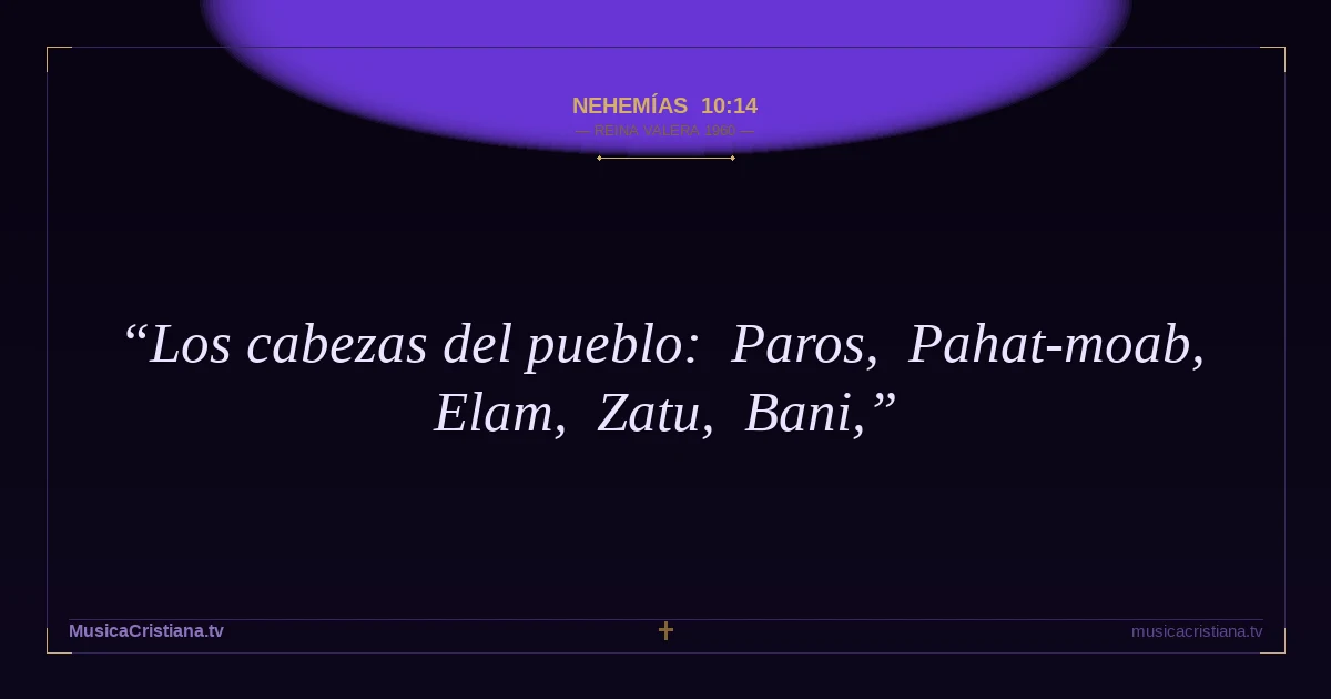 Nehemías 10:14 — Biblia Reina Valera 1960 — MusicaCristiana.tv