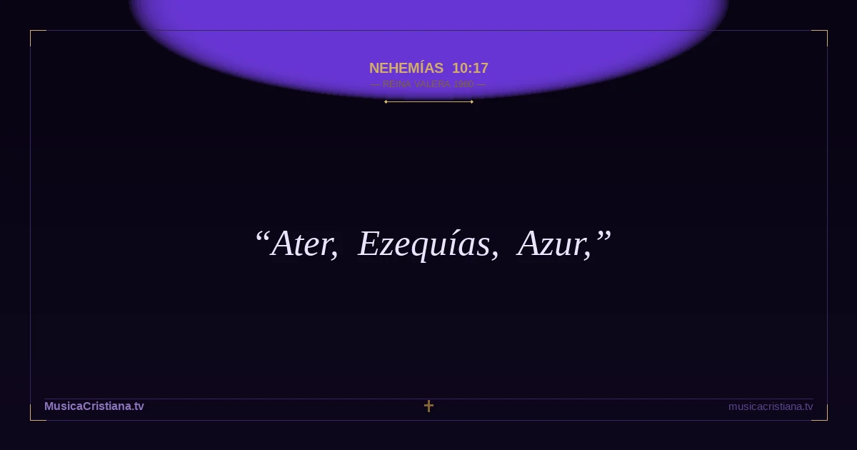Nehemías 10:17 — Biblia Reina Valera 1960 — MusicaCristiana.tv
