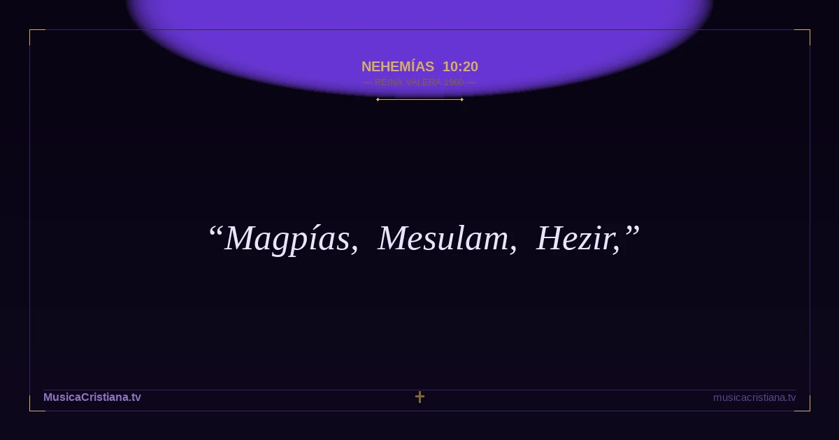 Nehemías 10:20 — Biblia Reina Valera 1960 — MusicaCristiana.tv
