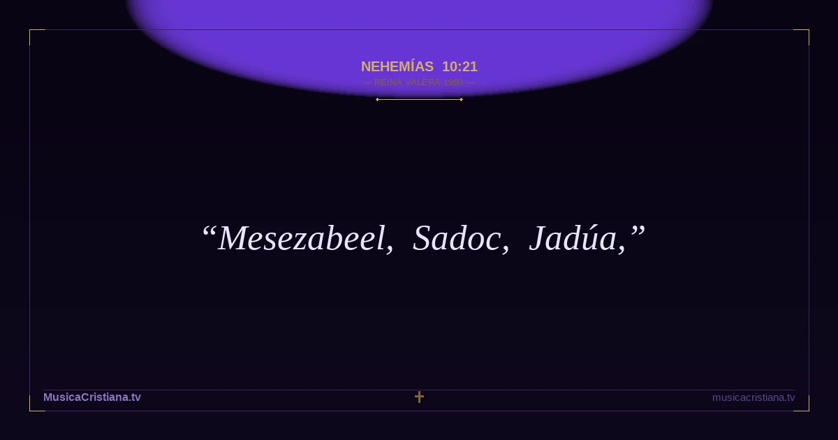 Nehemías 10:21 — Biblia Reina Valera 1960 — MusicaCristiana.tv