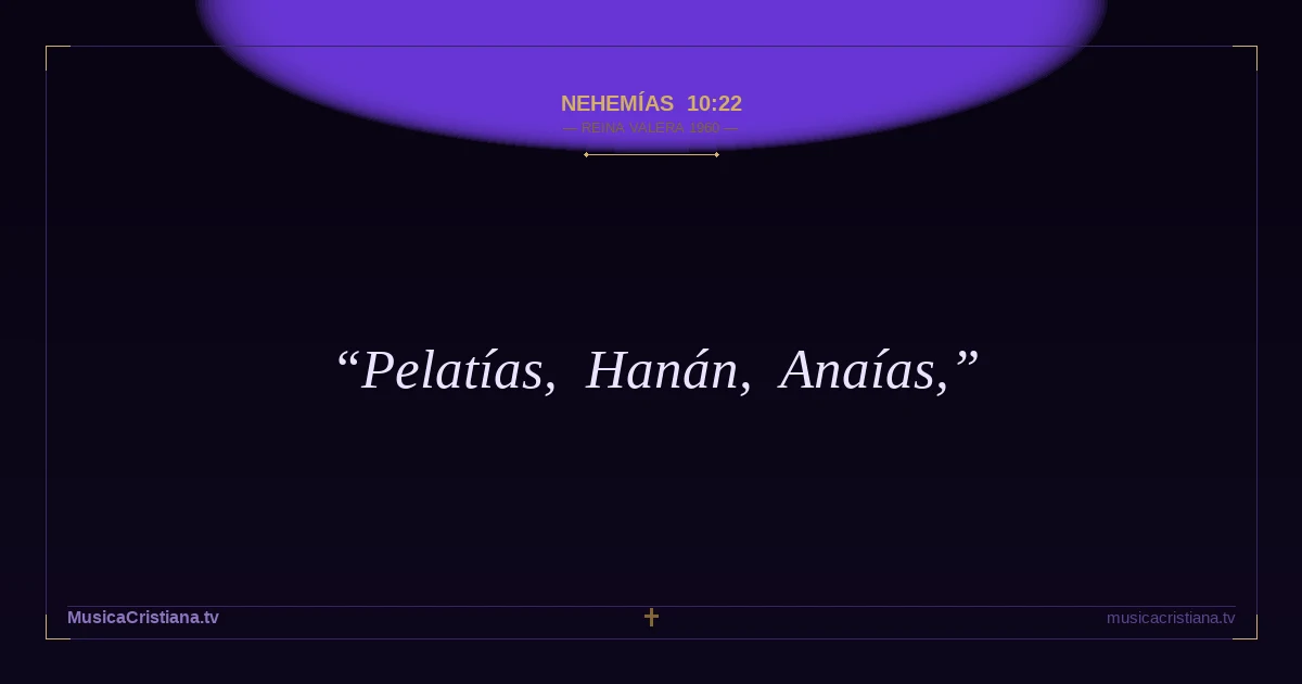 Nehemías 10:22 — Biblia Reina Valera 1960 — MusicaCristiana.tv