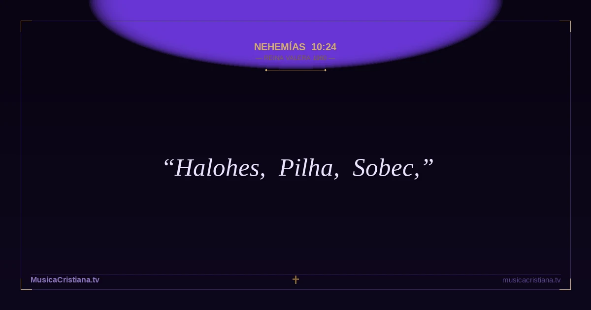 Nehemías 10:24 — Biblia Reina Valera 1960 — MusicaCristiana.tv