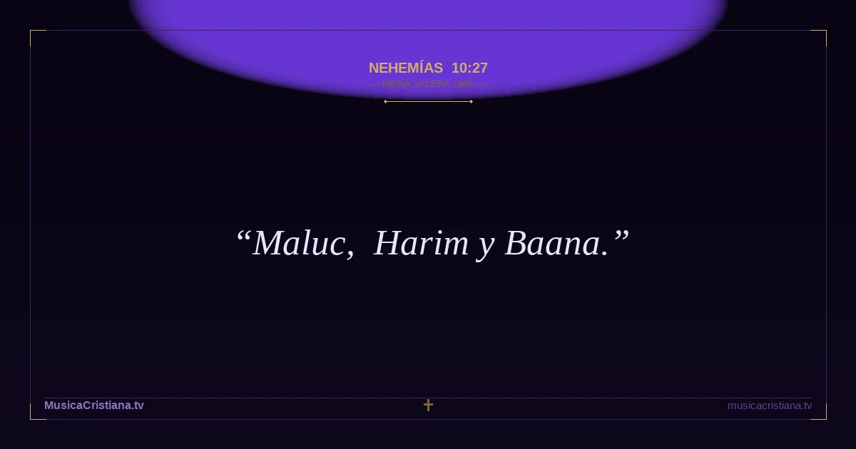 Nehemías 10:27 — Biblia Reina Valera 1960 — MusicaCristiana.tv