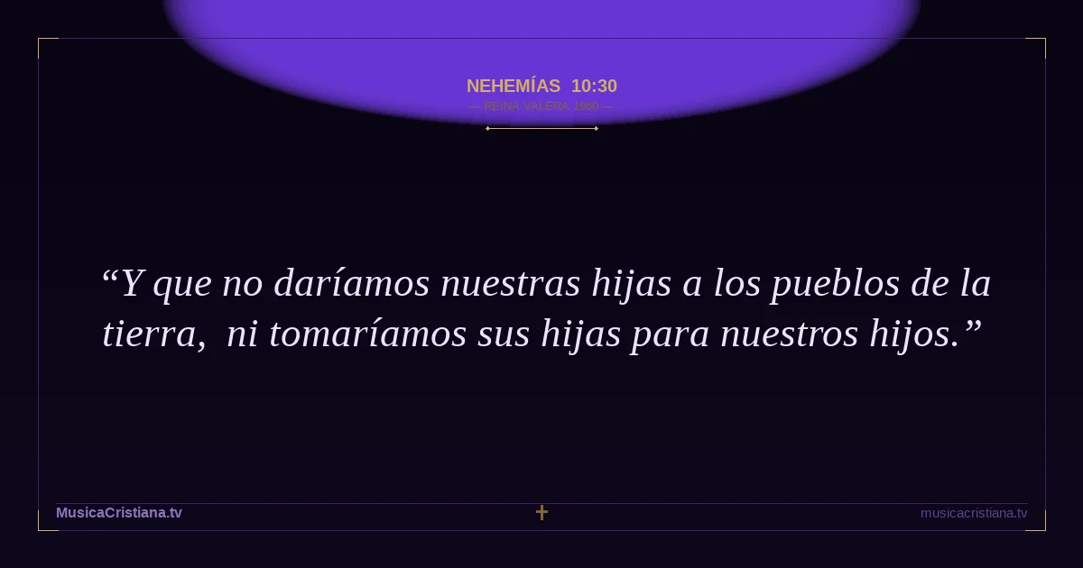 Nehemías 10:30 — Biblia Reina Valera 1960 — MusicaCristiana.tv
