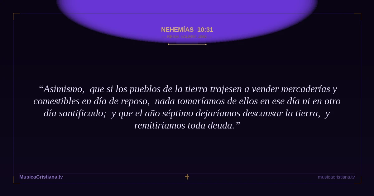 Nehemías 10:31 — Biblia Reina Valera 1960 — MusicaCristiana.tv