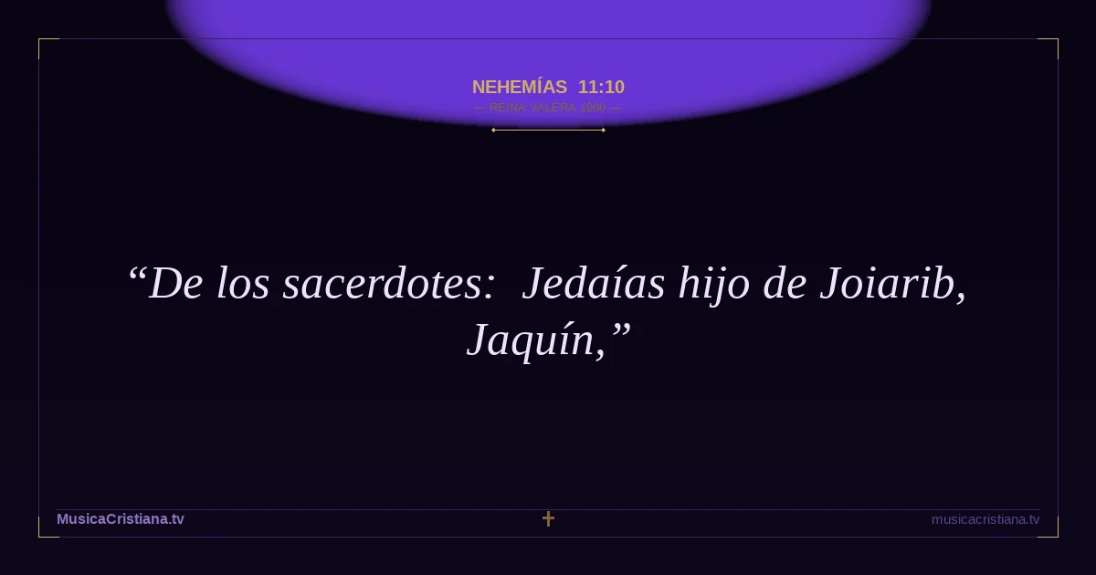 Nehemías 11:10 — Biblia Reina Valera 1960 — MusicaCristiana.tv