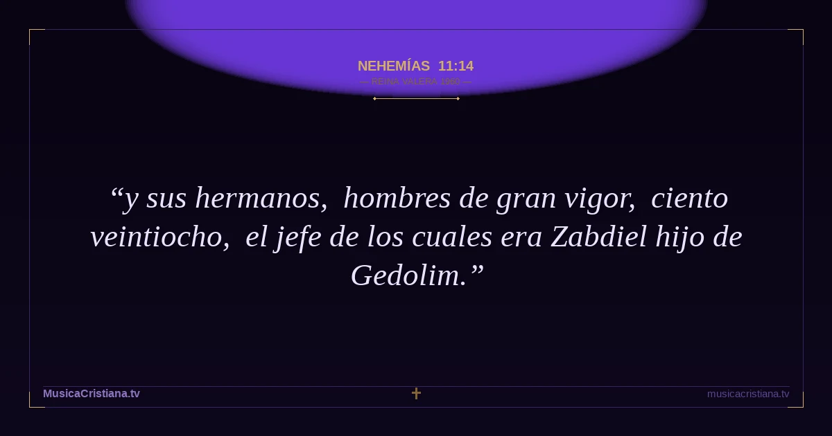 Nehemías 11:14 — Biblia Reina Valera 1960 — MusicaCristiana.tv