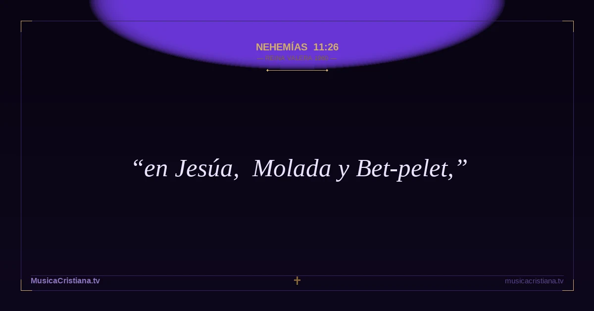 Nehemías 11:26 — Biblia Reina Valera 1960 — MusicaCristiana.tv