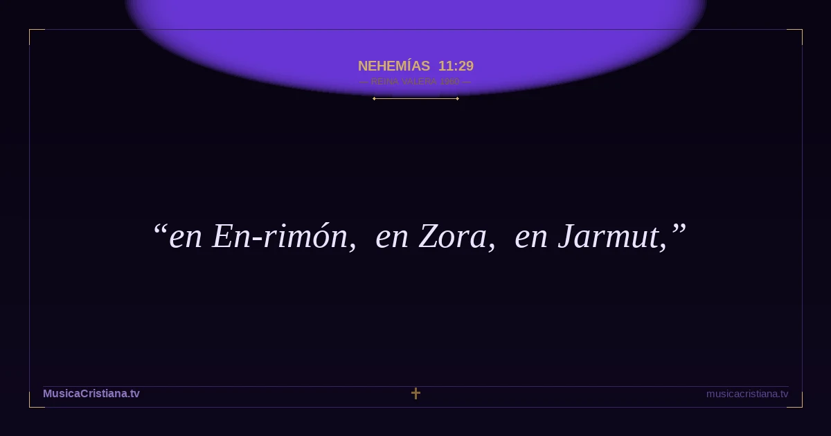 Nehemías 11:29 — Biblia Reina Valera 1960 — MusicaCristiana.tv