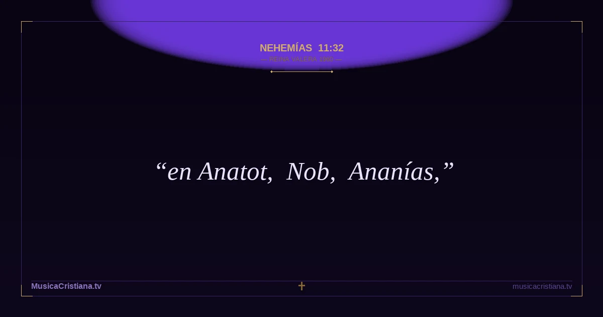 Nehemías 11:32 — Biblia Reina Valera 1960 — MusicaCristiana.tv