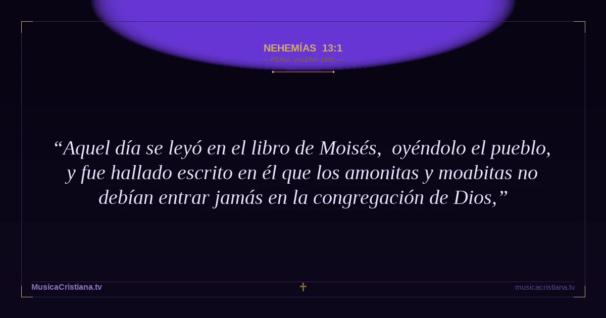 Nehemías 13:1 — Biblia Reina Valera 1960 — MusicaCristiana.tv